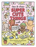 Cover-Bild zum Titel 'How to Draw Super Cute Things with Bobbie Goods' von 'Bobbie Goods'