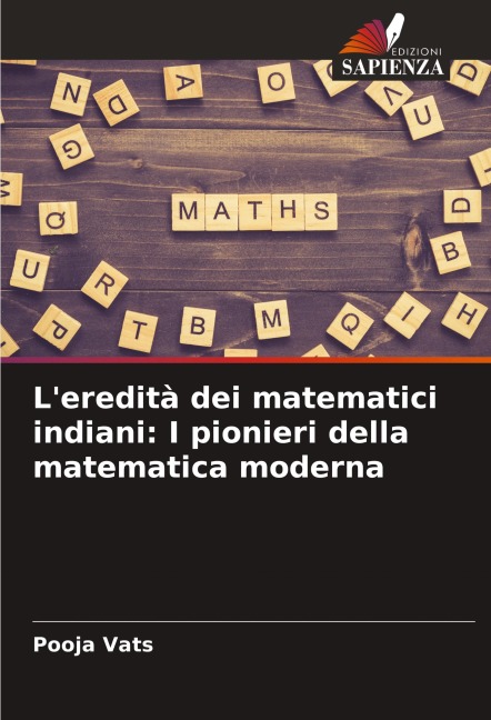L'eredità dei matematici indiani: I pionieri della matematica moderna - Pooja Vats
