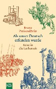Cover-Bild zum Titel 'Als unser Deutsch erfunden wurde' von 'Bruno Preisendörfer'
