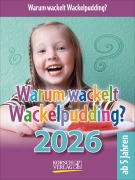 Cover-Bild zum Titel 'Warum wackelt Wackelpudding? 2026' von ''