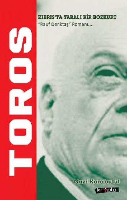 Toros - Kibrista Yarali Bir Bozkurt - Gazi Karabulut