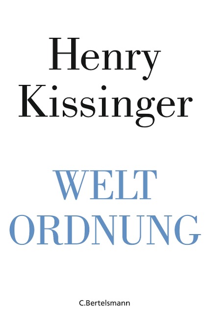 Weltordnung - Henry A. Kissinger