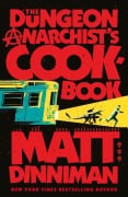 Cover-Bild zum Titel 'The Dungeon Anarchist's Cookbook' von 'Matt Dinniman'
