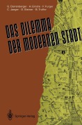 Cover-Bild zum Titel 'Das Dilemma der modernen Stadt' von 'Gregor Dürrenberger, Huib Ernste, Bernhard Truffer, Carlo C. Jaeger, Dieter Steiner'