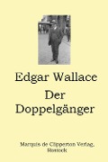 Cover-Bild zum Titel 'Der Doppelgänger' von 'Edgar Wallace'