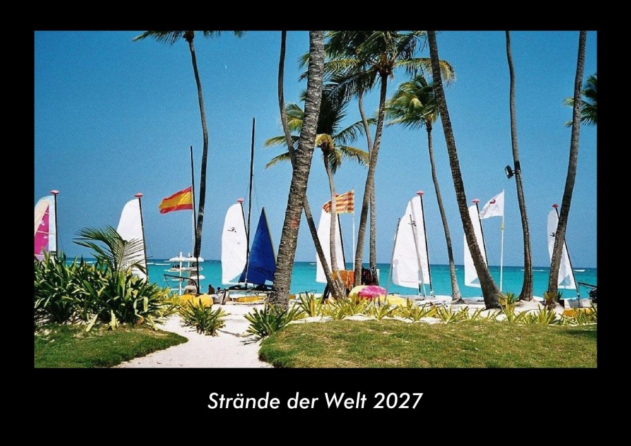 Strände der Welt 2027 Fotokalender DIN A3 - Tobias Becker