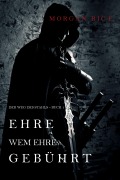 Cover-Bild zum Titel 'Ehre wem Ehre gebührt: Der Weg des Stahls - Buch 1' von 'Morgan Rice'