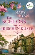 Cover-Bild zum Titel 'Das Schloss an der irischen Küste - oder: Lied der Gezeiten' von 'Mary Ryan'