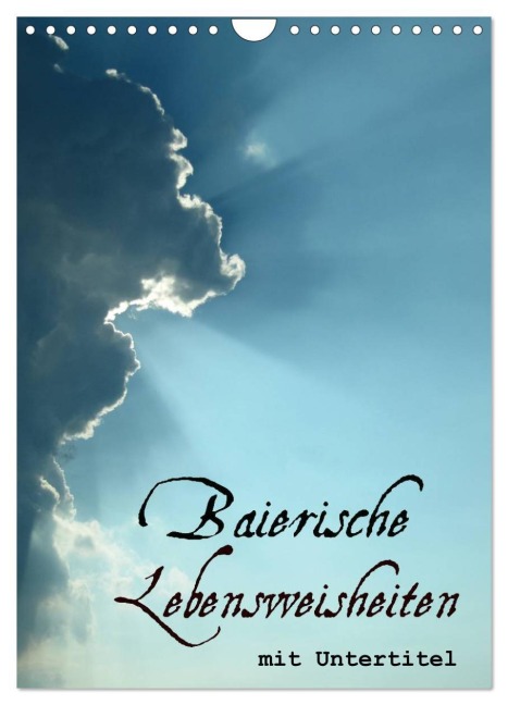 Baierische Lebensweisheiten mit Untertitel (Wandkalender 2026 DIN A4 hoch), CALVENDO Monatskalender - ~Bwd~ ~Bwd~