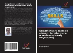 Cover-Bild zum Titel 'Kompetencje w zakresie edukacji turystycznej a oczekiwania bran¿y turystycznej' von 'Nagarjuna G.'
