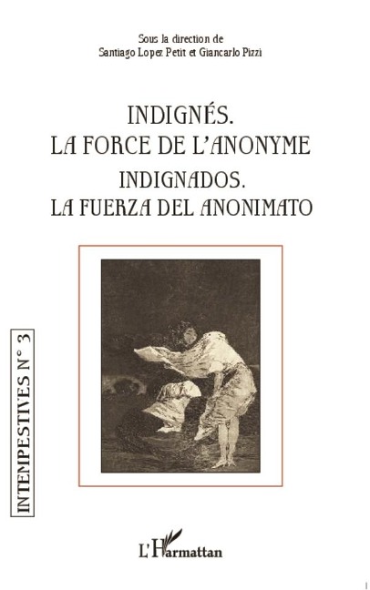Indignés. La force de l'anonyme - Pizzi, Lopez Petit