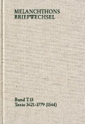 Melanchthons Briefwechsel / Band T 13: Texte 3421-3779 (1544) - Philipp Melanchthon