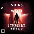 Cover-Bild zum Titel 'Der Schmerztöter' von 'Silas Wolf'