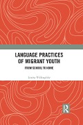 Cover-Bild zum Titel 'Language Practices of Migrant Youth' von 'Louisa Willoughby'