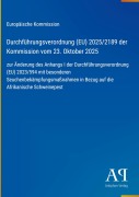 Cover-Bild zum Titel 'Durchführungsverordnung (EU) 2025/2189 der Kommission vom 23. Oktober 2025' von 'Europäische Kommission'