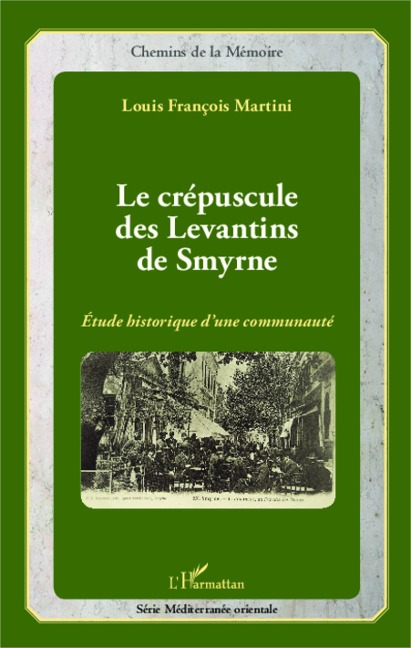 Le crépuscule des Levantins de Smyrne - Martini