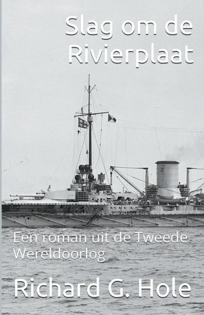 Slag om de Rivierplaat - Richard G. Hole