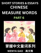 Chinese Measure Words (Part 6)- Learn Chinese Language and Culture by Reading Stories Made of Chinese Liangci Quantifiers, Simple & Easy Mandarin Chinese Lessons for Beginners - Wenya Gao