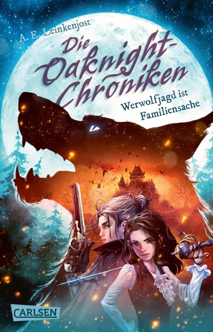 Die Oaknight-Chroniken 1: Werwolfjagd ist Familiensache - A. E. Leinkenjost