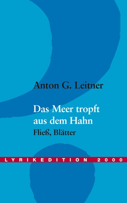 Das Meer tropft aus dem Hahn - Anton G. Leitner