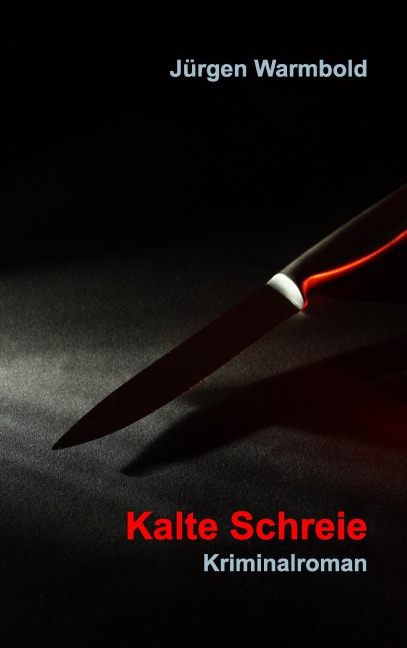 Kalte Schreie - Jürgen Warmbold