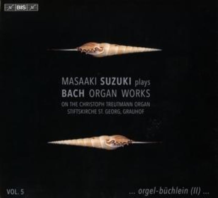 Orgelwerke vol. 5: Das Orgelbüchlein vol. 2 - Masaaki Suzuki