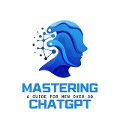 Cover-Bild zum Titel 'Mastering ChatGPT : A Guide for Men over 30' von 'Reid Cypher'