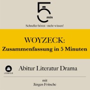 Cover-Bild zum Titel 'Woyzeck: Zusammenfassung in 5 Minuten' von 'Jürgen Fritsche, Lektüreliste, Minuten'