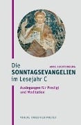 Die Sonntagsevangelien im Lesejahr C - Anke Lechtenberg