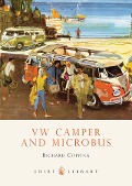 Cover-Bild zum Titel 'VW Camper and Microbus' von 'Richard Copping'