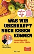 Cover-Bild zum Titel 'Was wir überhaupt noch essen können' von 'Ron Perduss, Volker Manz'