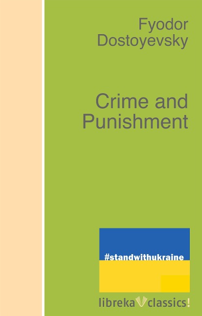 Crime and Punishment - Fyodor Dostoyevsky