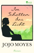 Im Schatten das Licht - Jojo Moyes