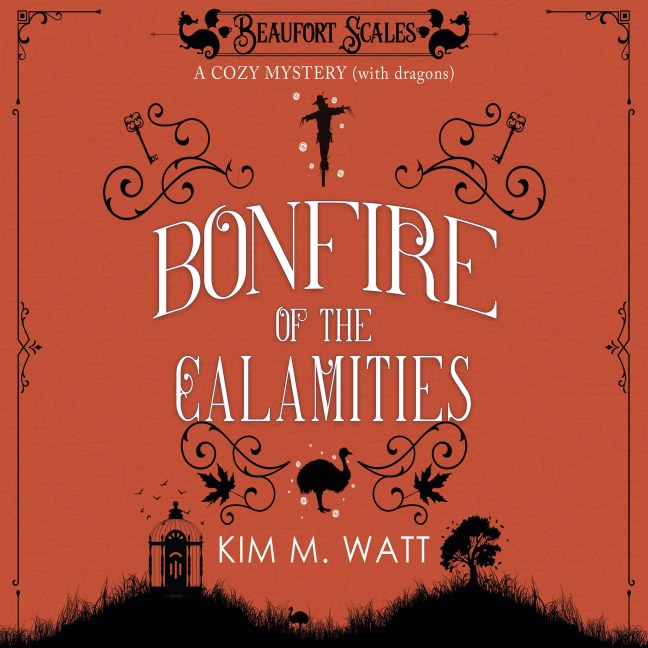 Bonfire of the Calamities - Kim M. Watt