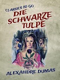 Cover-Bild zum Titel 'Die schwarze Tulpe' von 'Alexandre Dumas'