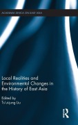 Cover-Bild zum Titel 'Local Realities and Environmental Changes in the History of East Asia' von ''