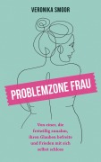 Cover-Bild zum Titel 'Problemzone Frau' von 'Veronika Smoor'
