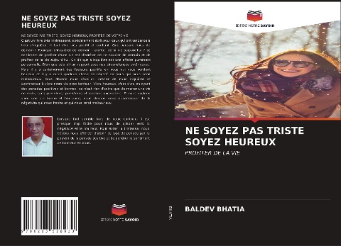 NE SOYEZ PAS TRISTE SOYEZ HEUREUX - Baldev Bhatia