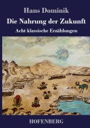 Cover-Bild zum Titel 'Die Nahrung der Zukunft' von 'Hans Dominik'