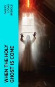 Cover-Bild zum Titel 'When the Holy Ghost is Come' von 'Samuel Logan Brengle'