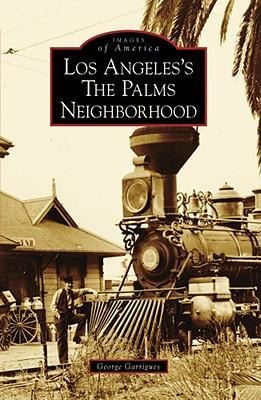 Los Angeles's the Palms Neighborhood - George Garrigues