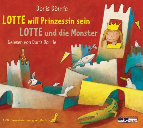 Lotte will Prinzessin sein - Lotte und die Monster - Doris Dörrie