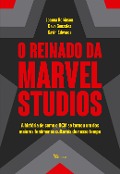 Cover-Bild zum Titel 'O reinado da Marvel Studios' von 'Joanna Robinson, Dave Gonzales'