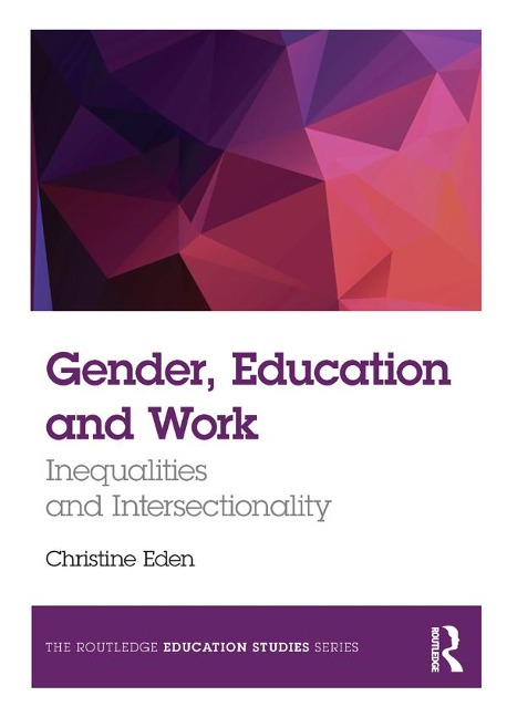 Gender, Education and Work - Christine Eden