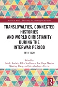 Cover-Bild zum Titel 'Transloyalties, Connected Histories and World Christianity during the Interwar Period' von ''