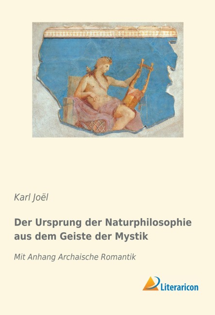 Der Ursprung der Naturphilosophie aus dem Geiste der Mystik - Karl Joël