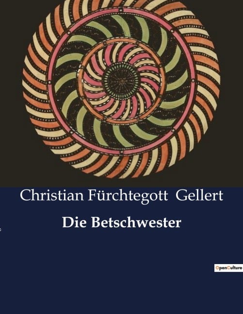 Die Betschwester - Christian Fürchtegott Gellert