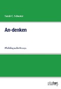 Cover-Bild zum Titel 'An-denken' von 'Sarah C. Schuster'