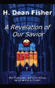 Cover-Bild zum Titel 'A Revelation of Our Savior' von 'H Dean Fisher'