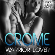 Cover-Bild zum Titel 'Crome - Warrior Lover 2' von 'Inka Loreen Minden'